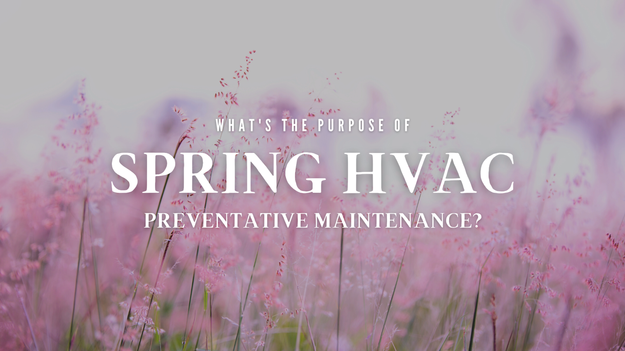 spring hvac preventative maintenance