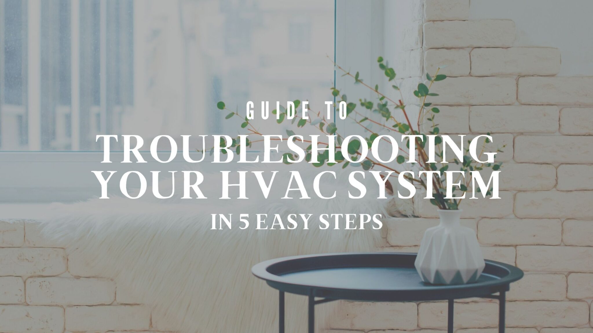 5 HVAC Troubleshooting Tips Every Homeowner Should Know
