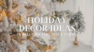 Holiday Decor Ideas