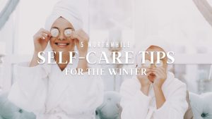 Self-Care Tips for the Winter Huntsville
