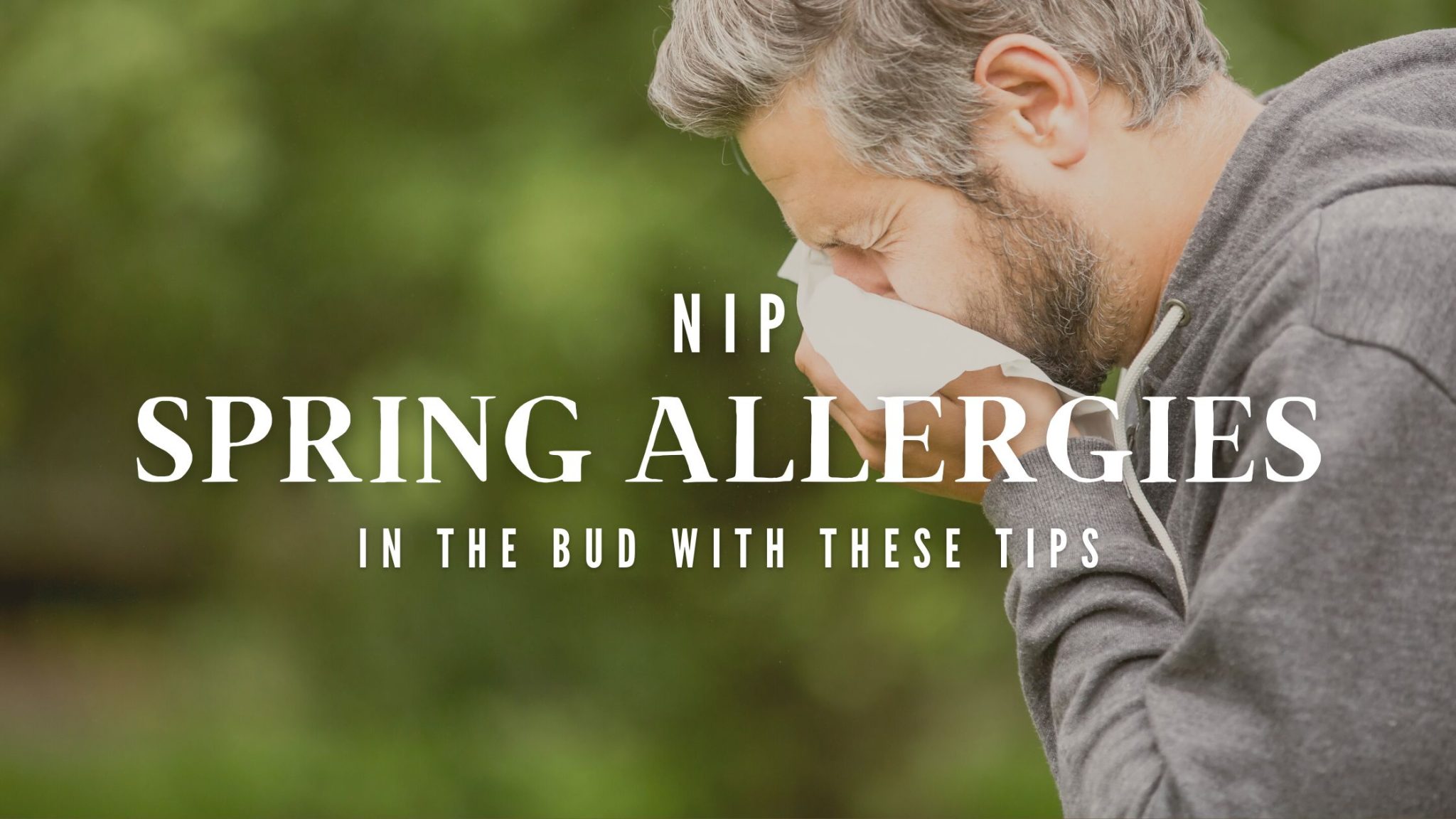 Nip Spring Allergies In The Bud With These 4 Tips