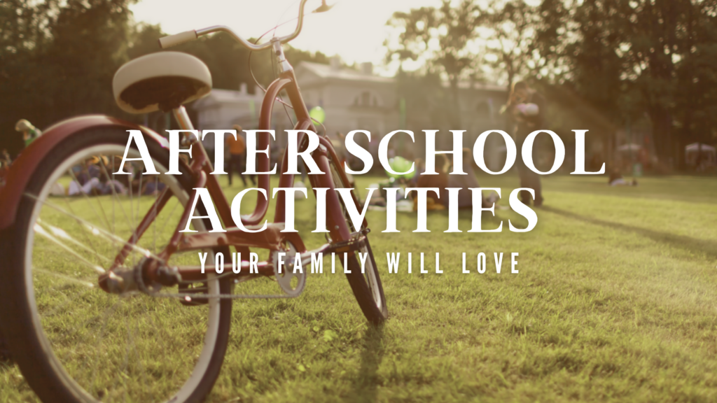 After School Activities Your Family Will Love