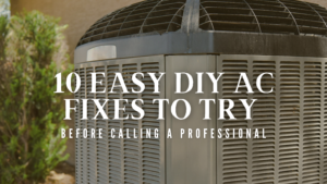 10 Easy DIY AC Fixes to Try Before Calling a Professional