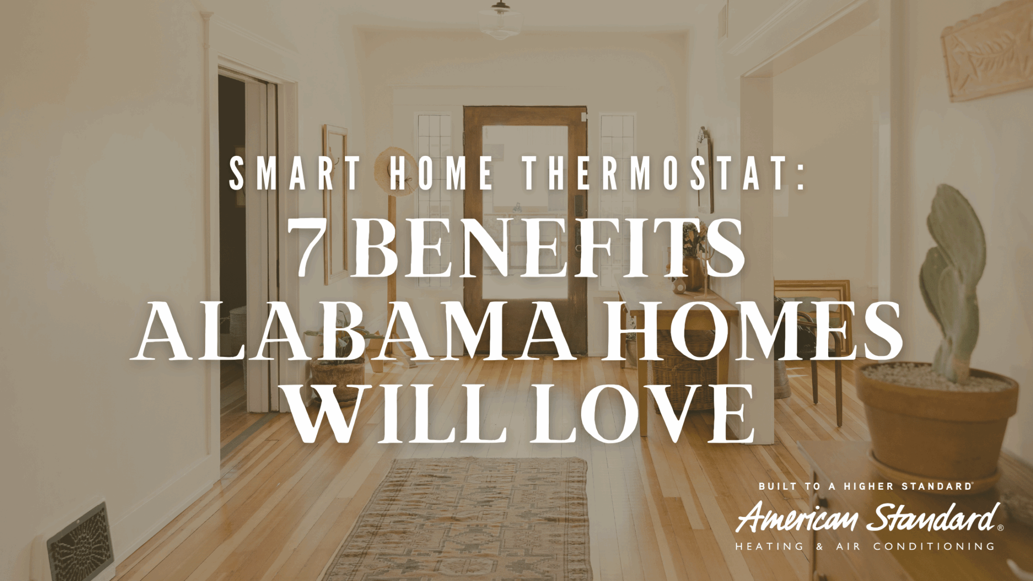 Smart home thermostat benefits for Alabama homes in 2025