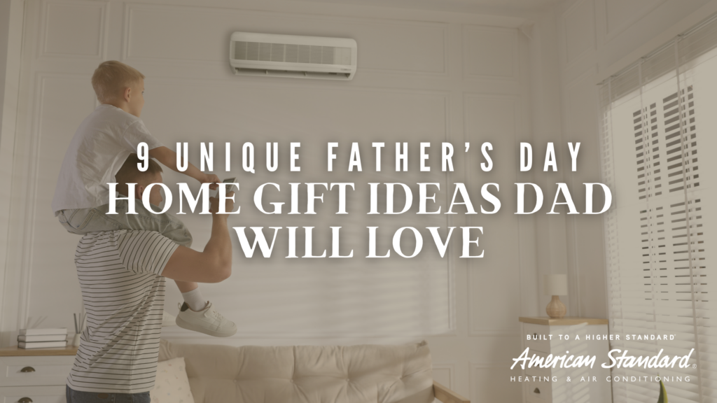 9 Unique Father’s Day Home Gift Ideas Dad Will Love