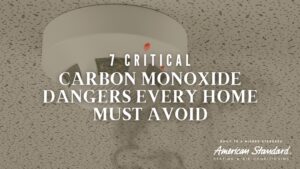 7 Critical Carbon Monoxide Dangers Every Home Must Avoid