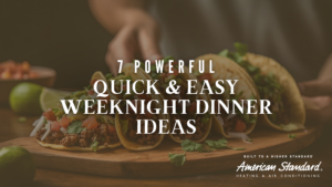 7 Powerful Quick & Easy Weeknight Dinner Ideas